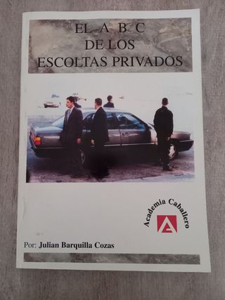 LIBRO NUEVO ''EL ABC DE LOS ESCOLTAS PRIVADOS''