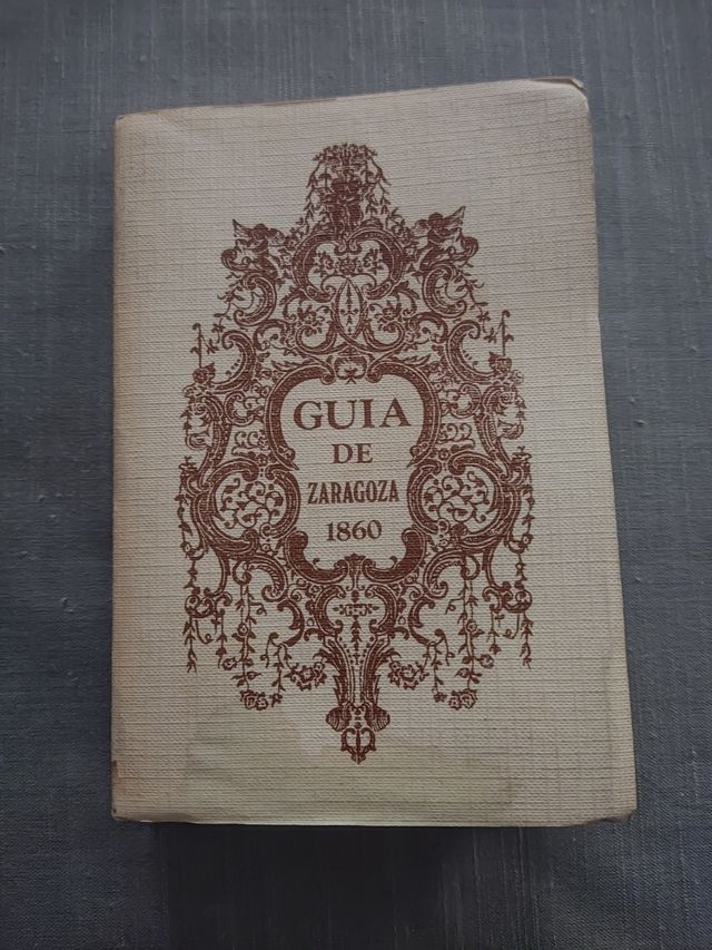 GUÍA DE ZARAGOZA 1860 EDICIÓN FACSÍMIL