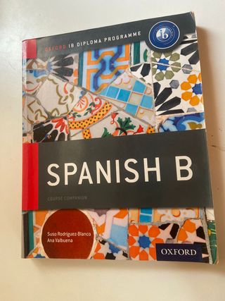 IB Spanish B: Course Book: Oxford IB Diploma Pr...