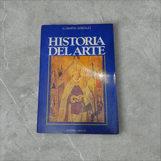 HISTORIA DEL ARTE. MARTIN GONZALEZ. TOMO I.