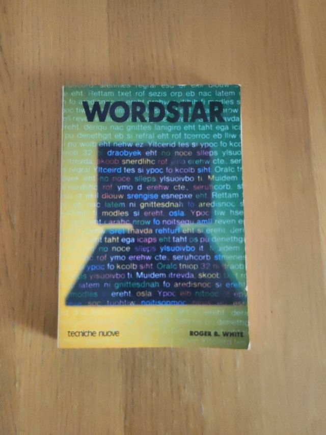 Manuale Wordstar Roger B. White - tecniche nuove