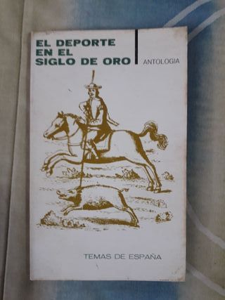 El deporte en el siglo de oro. Antología