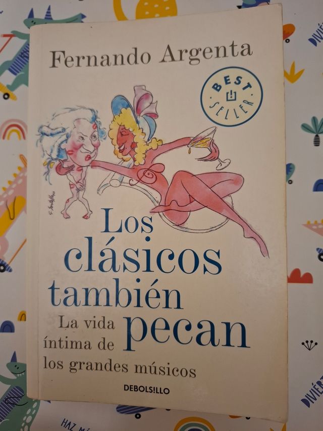 Los clásicos también pecan: La vida íntima de l...