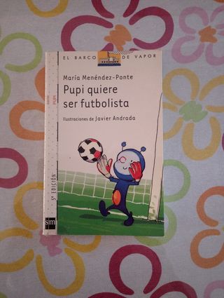 Pupi quiere ser futbolista (El Barco De Vapor: ...
