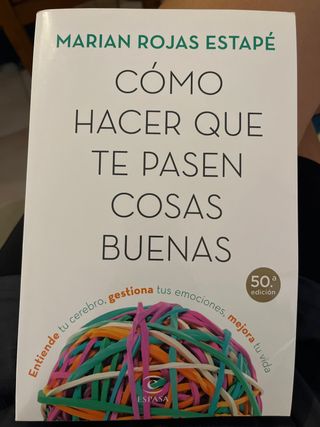 Cómo hacer que te pasen cosas buenas: Entiende ...