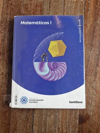 MATEMATICAS I 1 BACHILLERATO CONSTRUYENDO MUNDOS