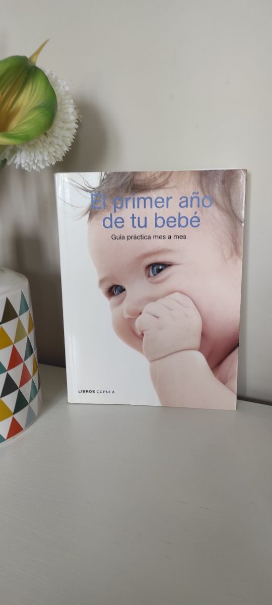 El primer año de tu bebé: Guía práctica