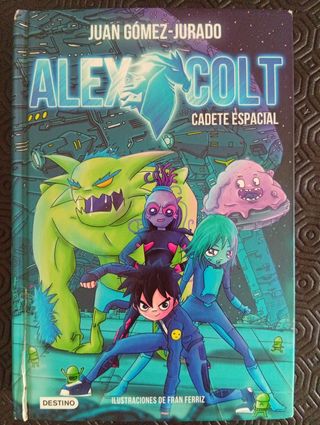 Alex Colt. Cadete espacial: Alex Colt 1