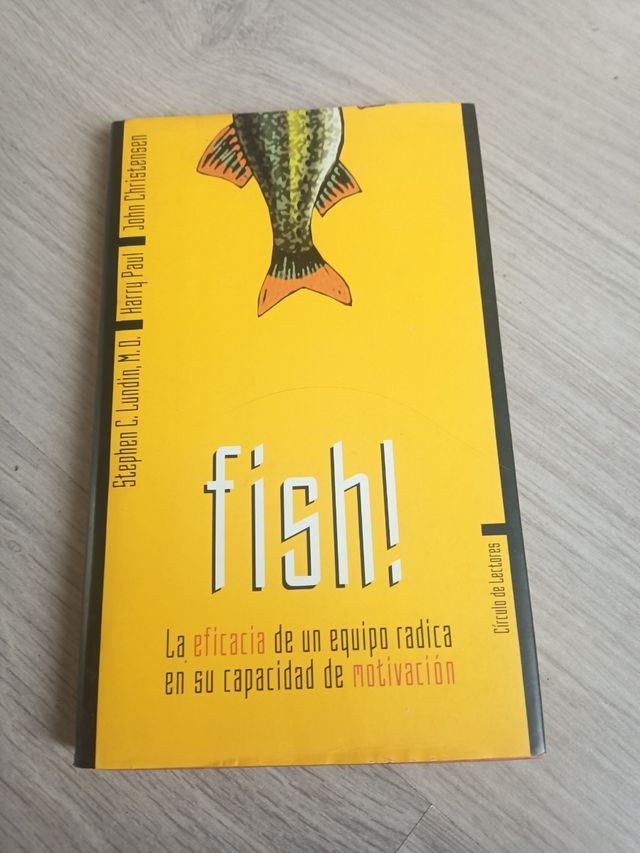 Fish!: la eficacia de un equipo radica en su ca...
