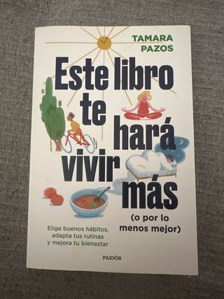 Este libro te hará vivir más (o por lo menos me...