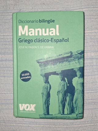 Diccionario Manual Griego. Griego clásico-Español (Spanish and Greek Edition)