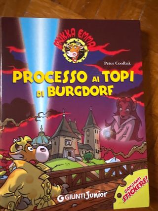 Processo ai topi di Burgdorf. Mukka Emma. Con a...