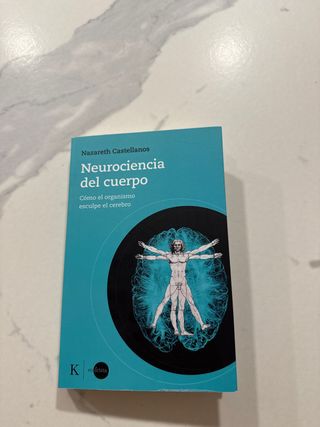 Neurociencia del cuerpo: Cómo el organismo escu...