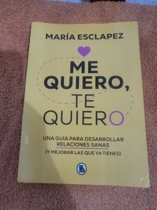 Me quiero, te quiero: Una guía para desarrollar...