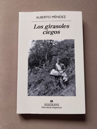 Los girasoles ciegos (Narrativas Hispanicas) (S...