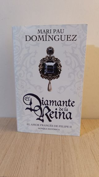 El diamante de la reina : el amor francés de Fe...