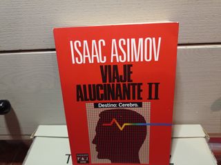 ISAAC ASIMOV . VIAJE ALUCINANTE II
