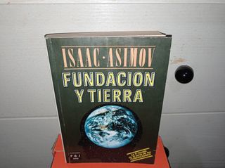 ISAAC ASIMOV - FUNDACIÓN Y TIERRA