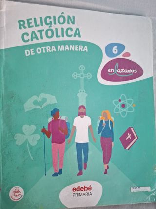 RELIGIÓN CATÓLICA 6 primaria de otra manera
