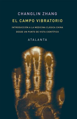 El campo vibratorio: Introducción a la medicina...