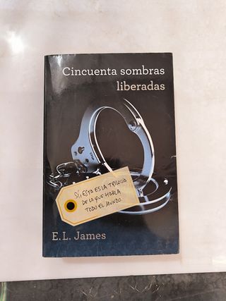Cincuenta sombras liberadas (Cincuenta sombras ...