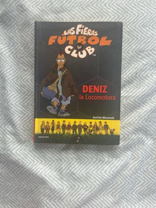 Deniz, La Locomotora: Las Fieras del Fútbol Clu...