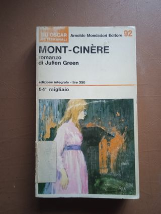 Mont-Cinère - Julien Green - Ed. Arnoldo Mondadori
