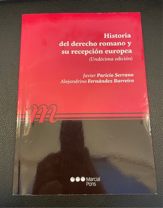 Historia del Derecho romano y su recepción euro...