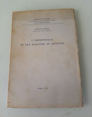 L'Arcispedale di San Giacomo in Augusta De Angelis