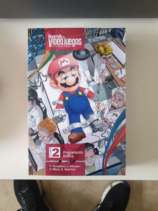 Desarrollo de Videojuegos. Un enfoque Práctico....