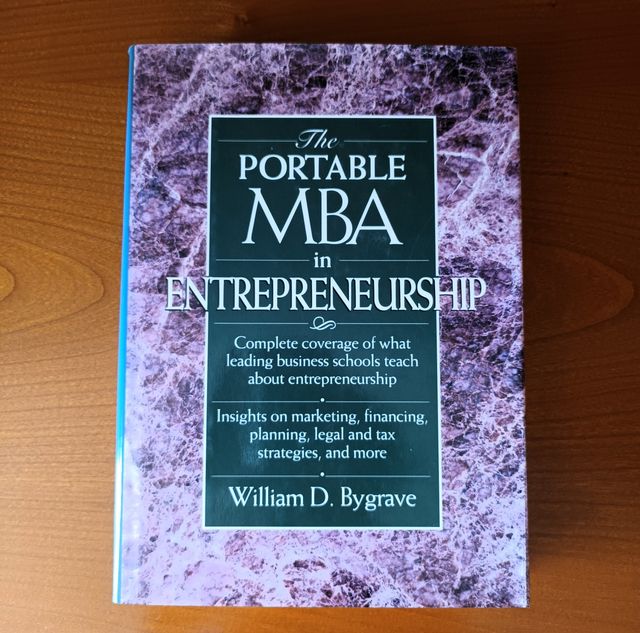 The Portable MBA in Entrepreneurship, Bygrave