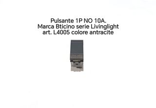 Pulsante Bticino Livinglight 1P NO 10A Antracite