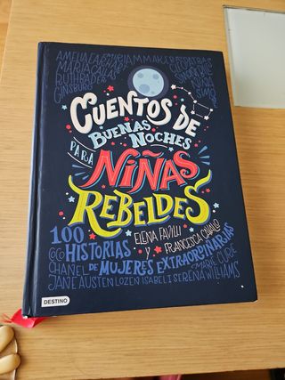 Cuentos de buenas noches para niñas rebeldes: 1...