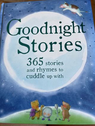 Goodnight Stories: 365 Stories and Rhymes to Cu...