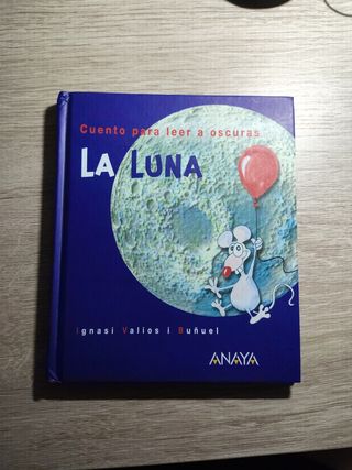La Luna: Cuento para leer a oscuras (Cuentos Pa...