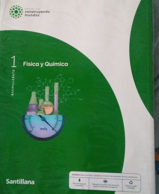 FISICA Y QUIMICA 1 BTO CONSTRUYENDO MUNDOS