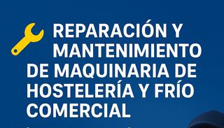 Reparación/ mantenimiento de maquinaria hostelería
