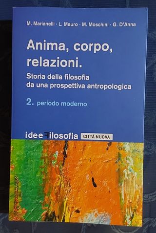Anima, corpo, relazioni: storia della filosofia...