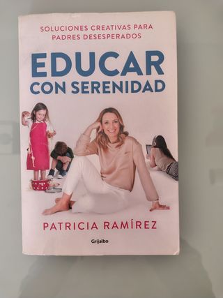 Educar con serenidad: Soluciones creativas para...