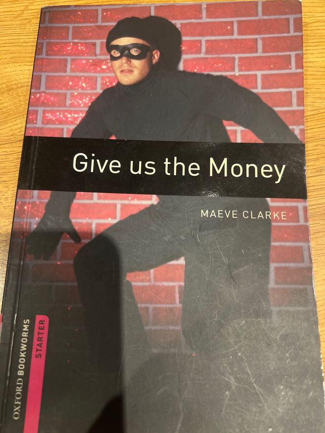 Oxford Bookworms Library: Give Us the Money: St...