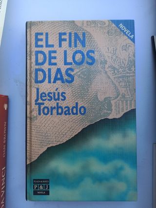 El fin de los días (Plaza & Janés novela) (Sp...