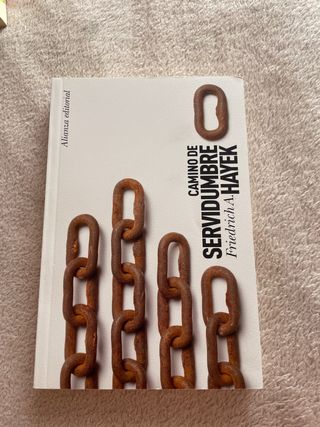 Camino de servidumbre (Spanish Edition)