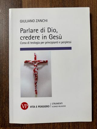 Parlare Di Dio, Credere In Gesù. Corso Di Teolo...