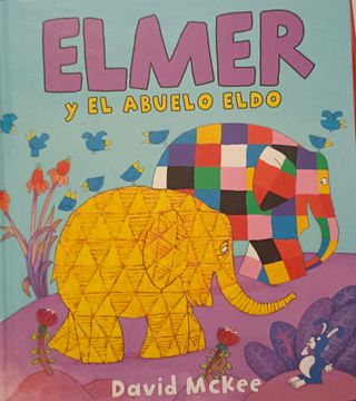 Elmer. Un cuento - Elmer y el abuelo Eldo