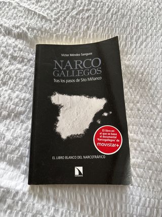 Narcogallegos: Tras los pasos de Sito Miñanco (...