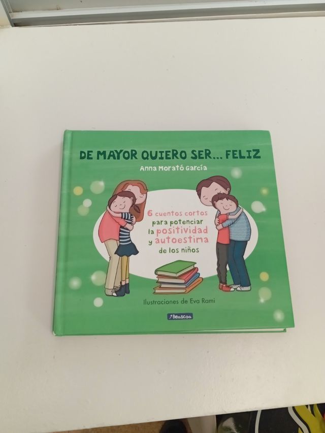 De mayor quiero ser... feliz: 6 cuentos para po...