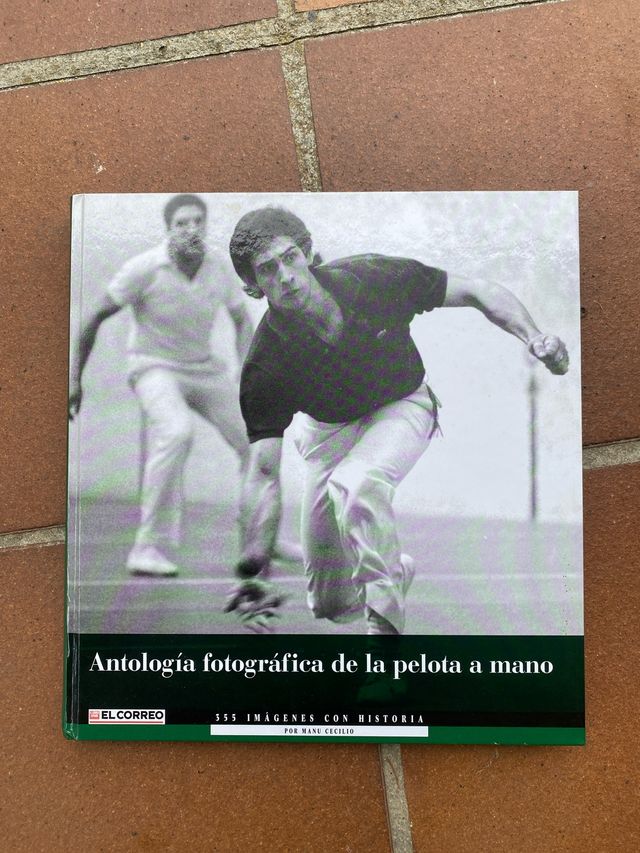 Antología fotográfica de la pelota mano El Correo