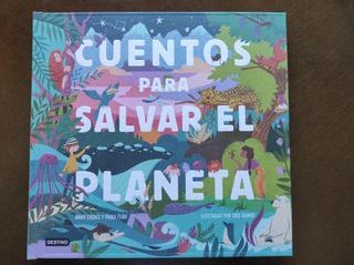 Cuentos para salvar el planeta: Seis cuentos in...