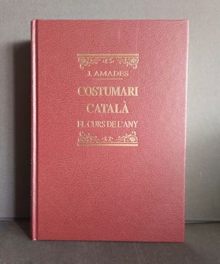 Costumari català. El curs de l'any (Joan Amades)