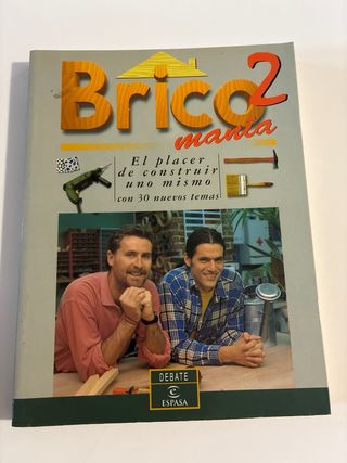 Bricomanía. El placer de construir uno mismo 1, 2